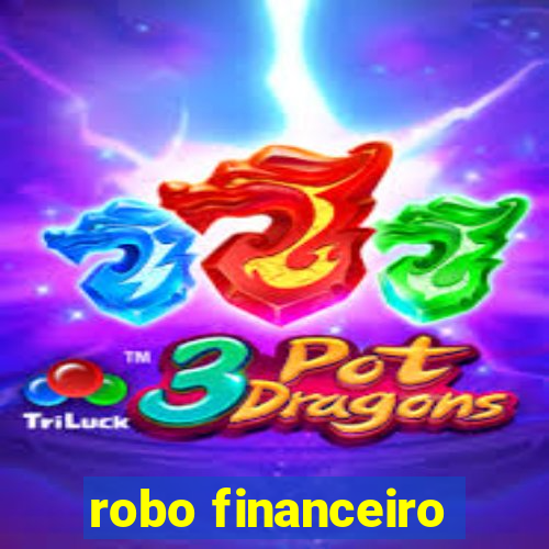 robo financeiro